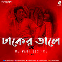 Dhaker Taley X We Want Justice (Remix) - DJ Nilanjan by All Indian DJs Drive