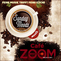 Sunday Moods meets Caf&eacute; ZOOM