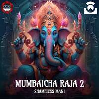 Mumbaicha Raja 2 - Shameless Mani