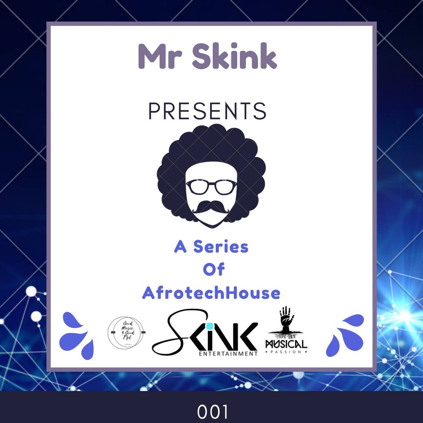 Mr Skink Prsnt - A Series Of AfrotechHouse 001 episode artwork