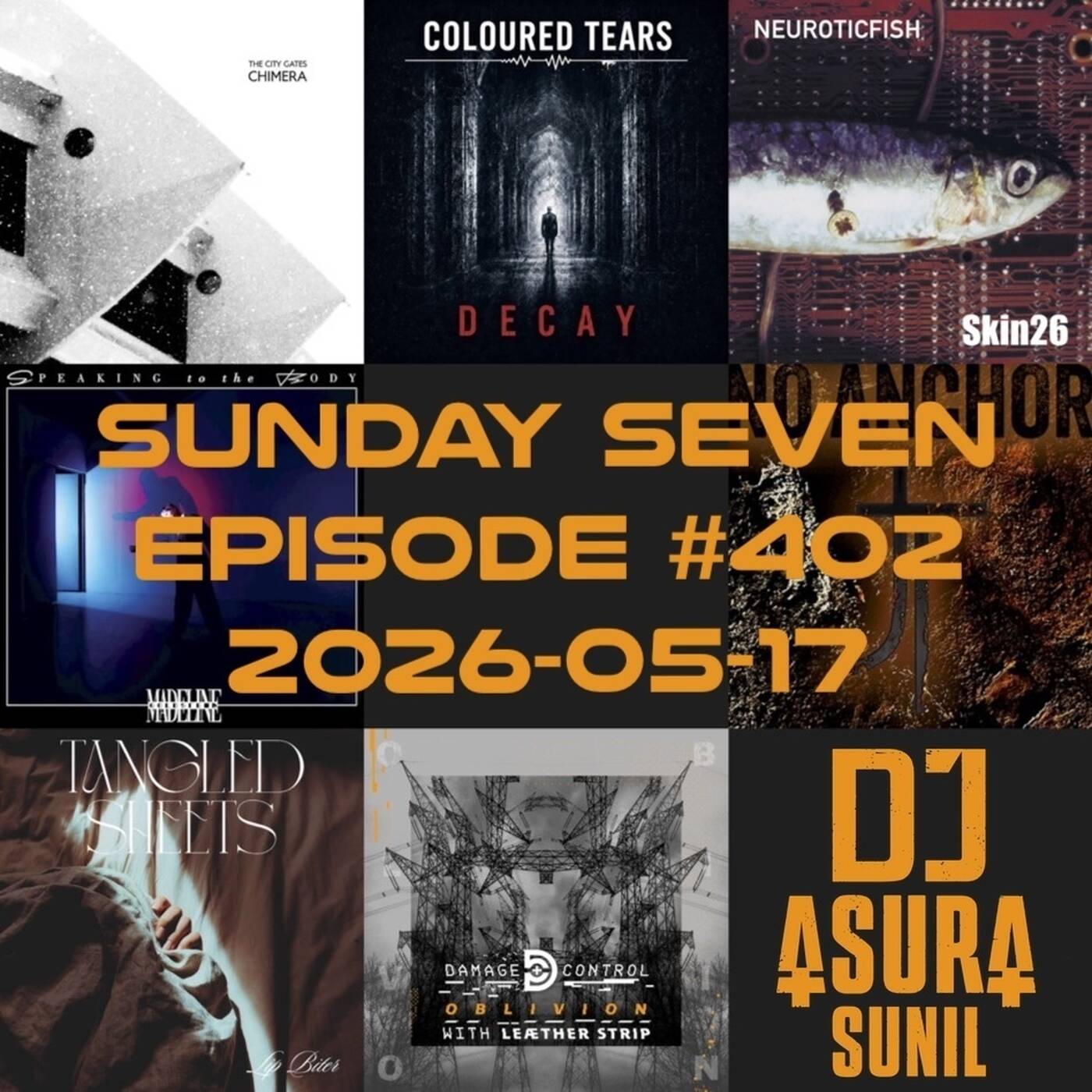 DJ AsuraSunil's Sunday Seven Mixshow #402 - 20260517 episode artwork
