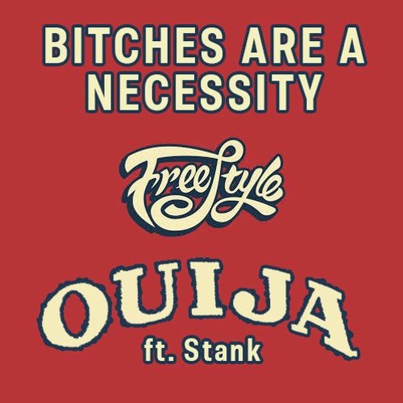 Bitches Are A Necessity (Freestyle)
