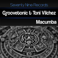 Groovetonic & Toni Vilchez - Macumba (Original Mix)Out by groovetonic