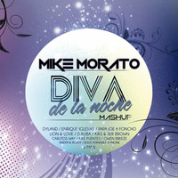 Mike Morato - Diva de la noche (Mashup) by Mike Morato