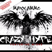 Maxx Ammo - Crazy Hype ft. Midas(FREE DOWNLOAD) by Maxx Ammo