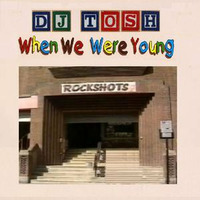 When we were young by tosh