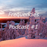 Frequencies Podcast #1 - December 2014 by Maurice Deek