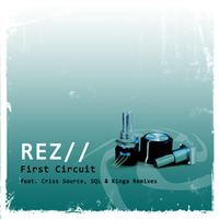 REZ | First Circuit | Criss Source Remix by CRISS SOURCE