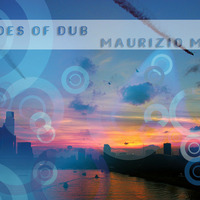 Shades Of Dub 1 by Maurizio Miceli