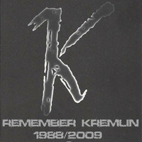 Remember Kremlin 1988-2009 By Dj Keaton by Deejay Keaton