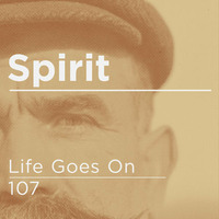 Spirit - Life Goes On / 107 (out now on Blu Mar Ten Music)