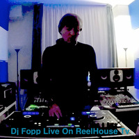 DJ Fopp Mixshow Live on Reel House Tv - January 27th 2016 by DJ Fopp aka Funktrain