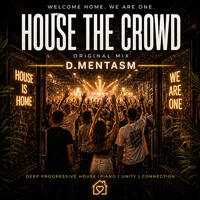 D.MENTASM - House The Crowd(Original Mix) by D MENTASM