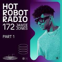 Jamie Jones - Hot Robot Radio 172 (Best of 2024 Part 1) by Livesets, Dj Mixes & Radio Shows