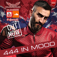 444 IN MOOD (DJ ORCUN) by DJ ORCUN