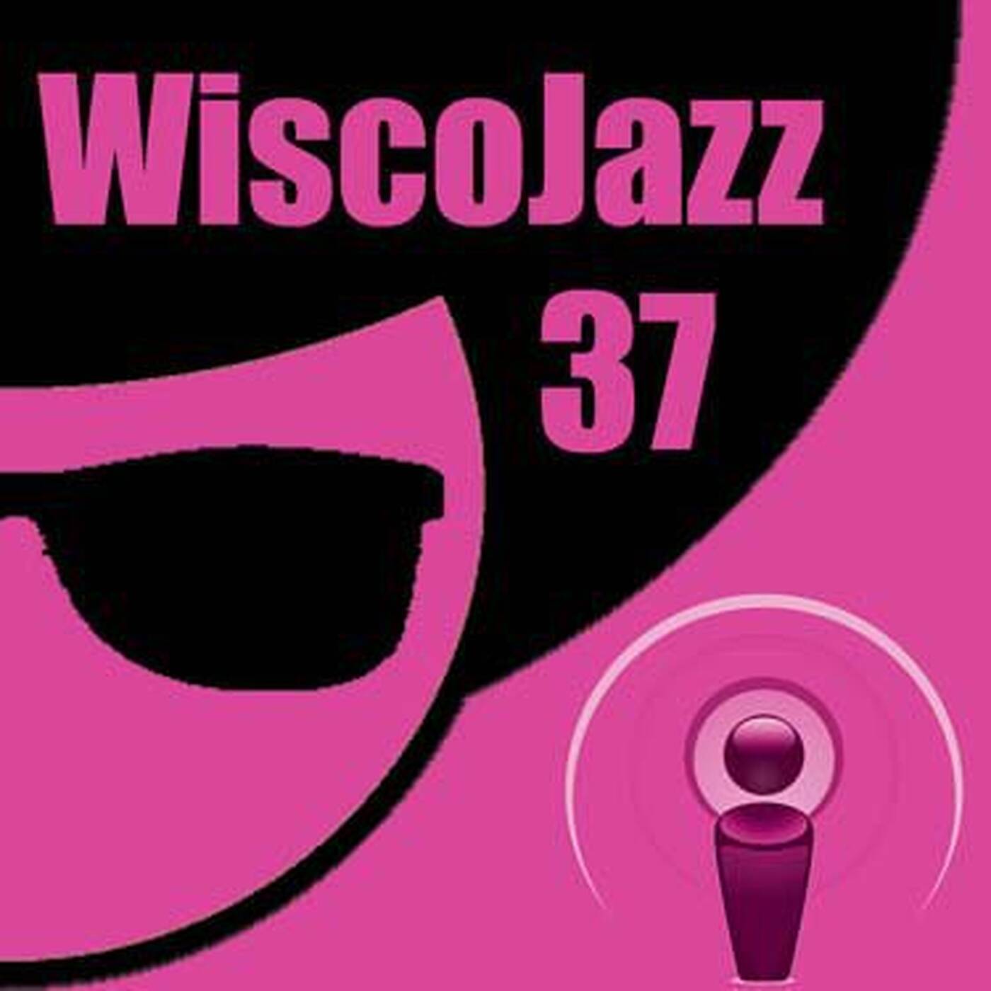 WiscoJazz-Cast - Episode 037 episode artwork