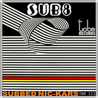 Sub8 - Subbed Nic - Kars @To Be Records (Snippit) by Sub8