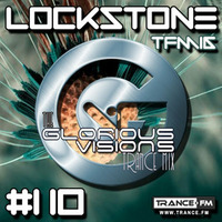 The Glorious Visions Trance Mix #110 TFM16 by Lockstone