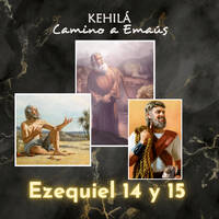 Ezequiel 14 y 15 | Ni por Job, Noe y Daniel by Kehila Camino a Emaus