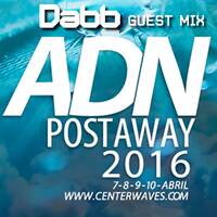 Dabb Guest Mix to ADNPostaway 2016 (Center Waves) by Dabb☣
