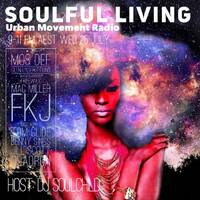Soulful Living Show - DJ Soulchild (25 July 2018) by Urban Movement Radio