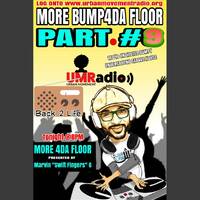 MORE BUMP4DA FLOOR (Pt.9) hosted by Marvin Swift fingers G - Sun 22 Mar 2020 by Urban Movement Radio