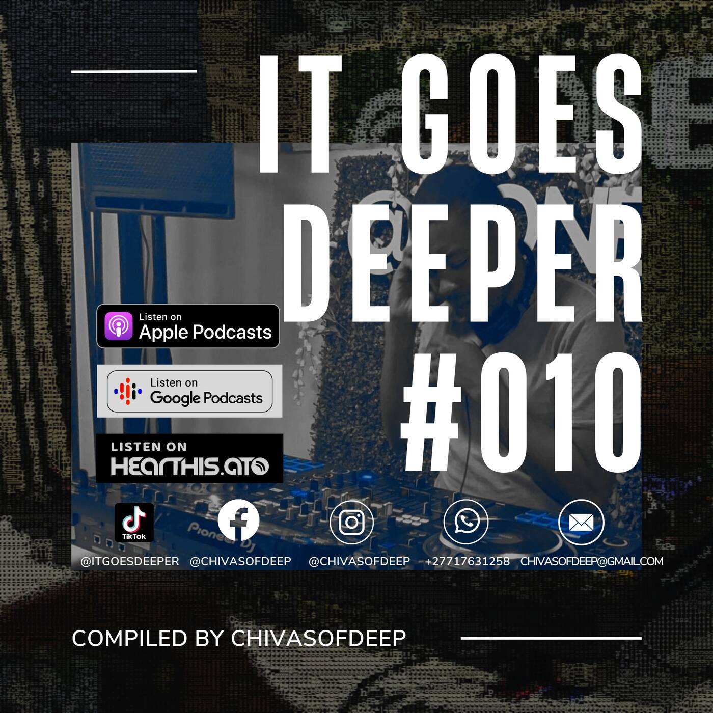 It Goes Deeper Episode 10 Compiled by ChivasOfDeep