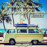 Mr.Kingston - Ragga Jungle Summer 2016 Mix by Mr.Kingston