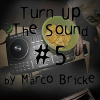 Turn Up The Sound #5 by Marco Bricke by Marco Bricke