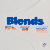 Blends Vol.03 by DJ Mphoza