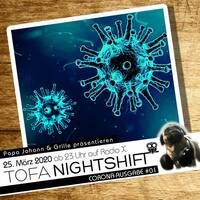 25.03.2020 - ToFa Nightshift - Corona Special 01 by Toxic Family