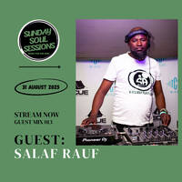 SundaySoul Sessions Guest Mix 013 by Salah Rauf by Sunday SoulSessions