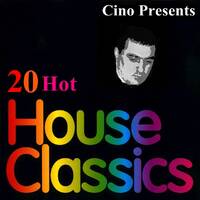 Cino Presents 20 Hot House Classics by Cino (POR) aka Dj Cino