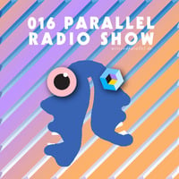 Parallel Radio Show 016 w S.A.M. and Daniela La Luz by Parallel Berlin
