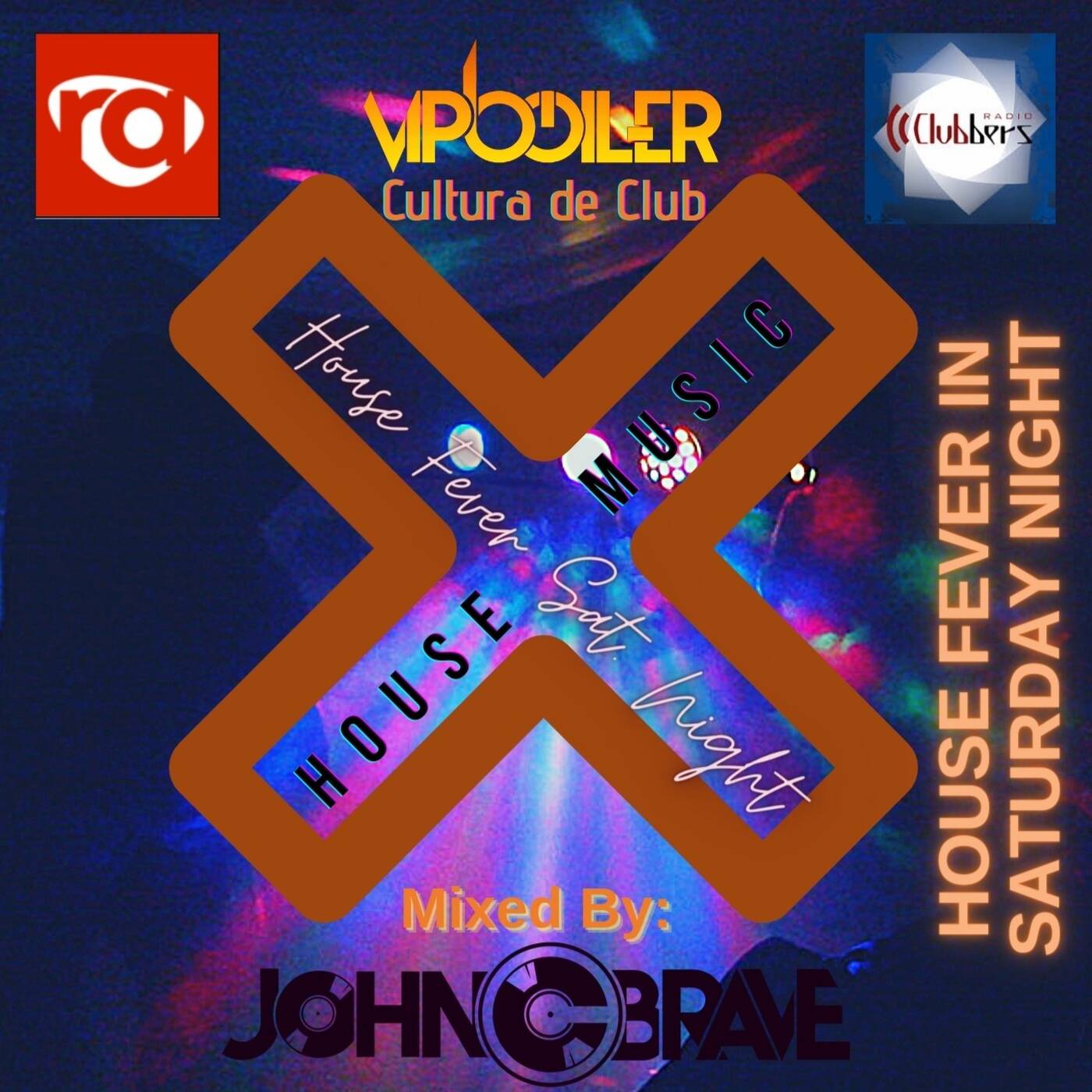 84 HOUSE FEVER IN SATURDAY NIGHT BY JOHN C BRAVE SZONA DJ CLUBBERS RADIO 22 05 2021 episode artwork