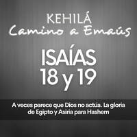 Isaías 18 y 19 | A veces parece que Dios no actúa y gloria de Egipto y Asiria a Hashem by Kehila Camino a Emaus