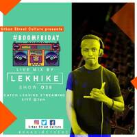 BoomFriday Show 036 Live Mix by Lekhike Audio by #BoomFriday