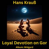Loyal Devotion on Gor by Hans Krauß
