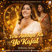 Teri Aakhya Ka Yo Kajal (Countdown Mix) - imbsay Remix by AIDD Official