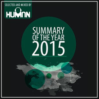 HUMAN pres. Summary Of The Year 2015 by HUMAN