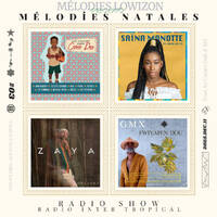 Mélodies Natales Radio Show #03 (Radio Replay) by Tidjef Lowizon