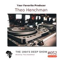 The 1064's Deep Show #053 (Mixed By Theo Henchman) by The 1064's Deep Show