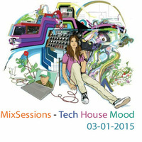 MixSessions #002 - Tech House Mood (will.i.am 03-01-2015) by william Kegel