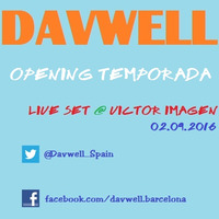 Davwell Opening Temporada @ Victor Imagen 02.09.2016 by Davwell