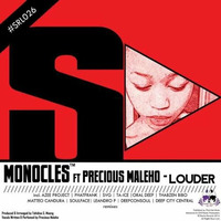 Monocles feat Precious Maleho - Louder (Soulface Remix) by Soulface