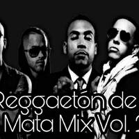 REGGAETON DELA MATA MIX VOL. 2 - DJCUERVO @ACDRECORDSBYDJCUERVO.mp3 by @theurbanflow507