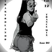 Traktoreando vol.12 Trance mix Axne DJ by Axne