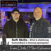 Rozhovory zo suterénu 33 - Soft Skills - kľúč k efektívnej komunikácii...(F. Držík, M. Kalmancai) by MsKS Tlmače