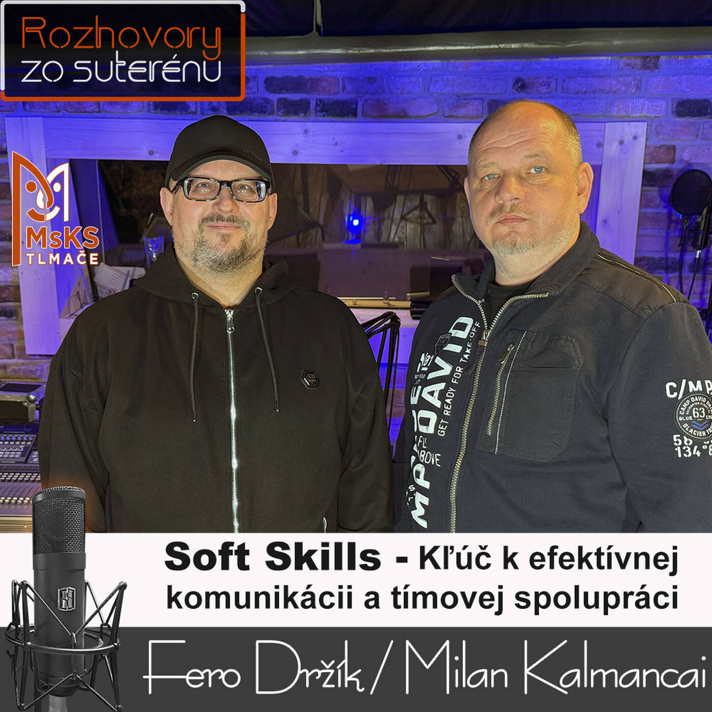 Rozhovory zo suterénu 33 - Soft Skills - kľúč k efektívnej komunikácii...(F. Držík, M. Kalmancai) episode artwork
