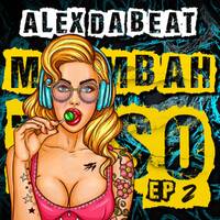 Alex Da Beat - Moombahtoso 2 | Lo mejor del moombah by Alex Da Beat